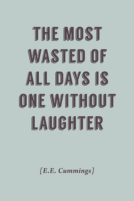 The Most Wasted Of All Days (EE Cummings Quote), motivational poster