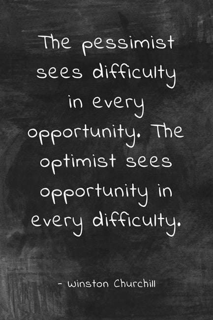 The Pessimist Sees Difficulty (Winston Churchill Quote), motivational classroom poster