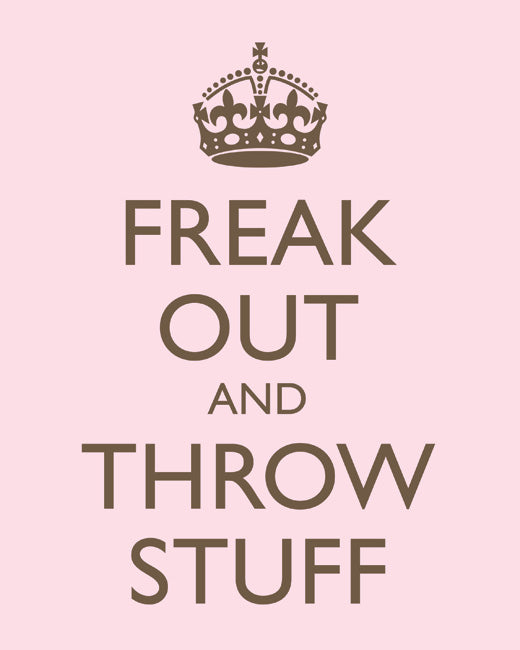 Freak Out and Throw Stuff, premium art print (pink and brown)
