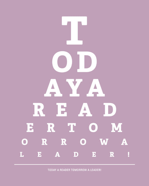 Today A Reader Tomorrow A Leader, eye chart print (pale violet)