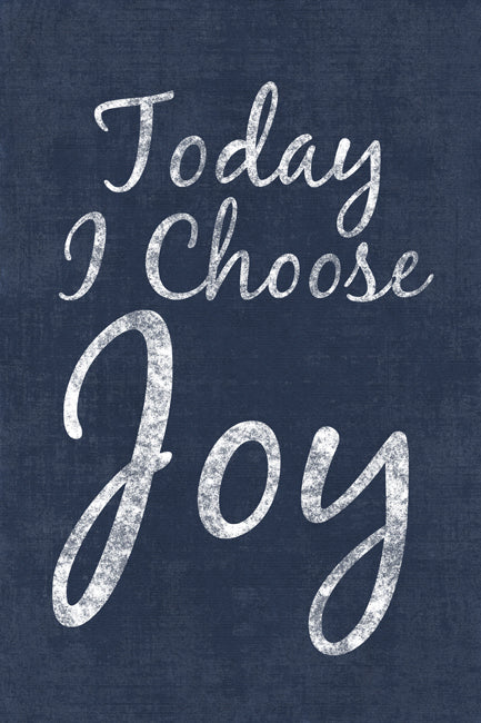 Today I Choose Joy, motivational poster print