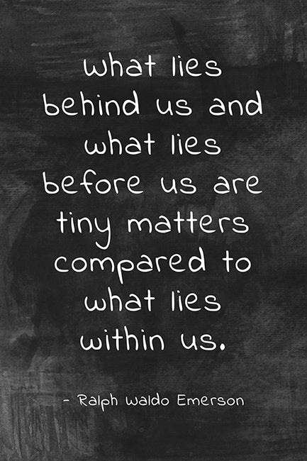What Lies Behind Us (Ralph Waldo Emerson Quote), motivational poster