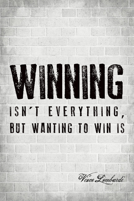 Winning Isn't Everything (Vince Lombardi Quote), motivational poster