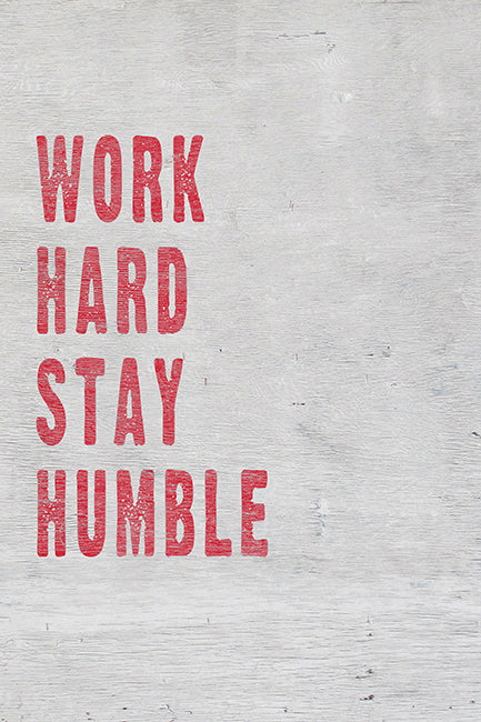 Work Hard Stay Humble, motivational poster