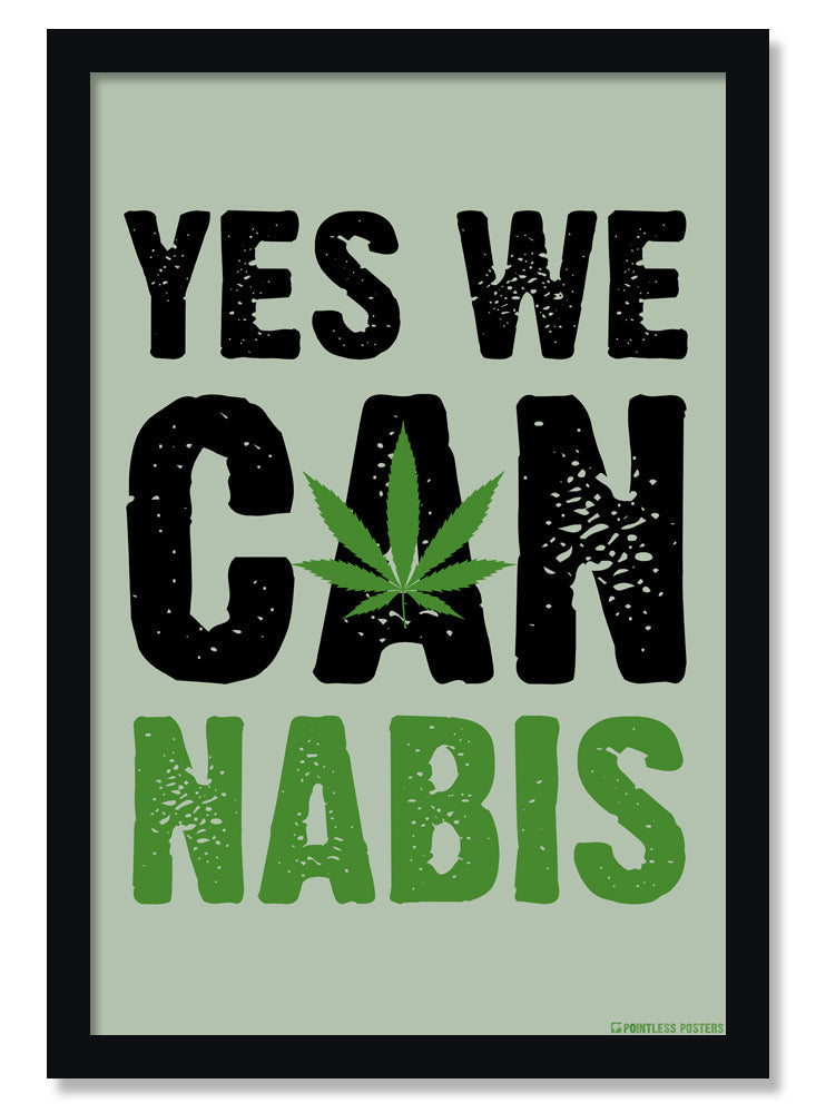 Yes We Cannabis Weed Marijuana Poster