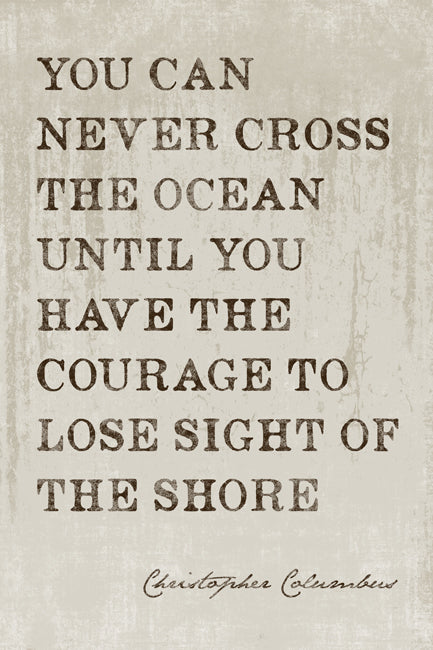 You Can Never Cross The Ocean (Christopher Columbus Quote), motivational poster