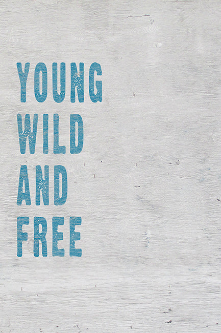 Young Wild And Free, motivational poster